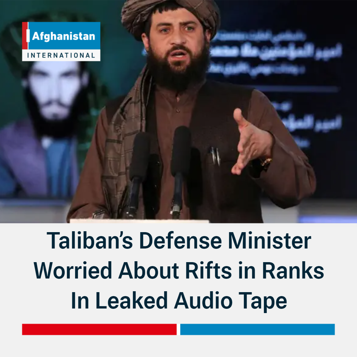 Talibans Defense Minister Worried About Rifts In Ranks In Leaked Audio