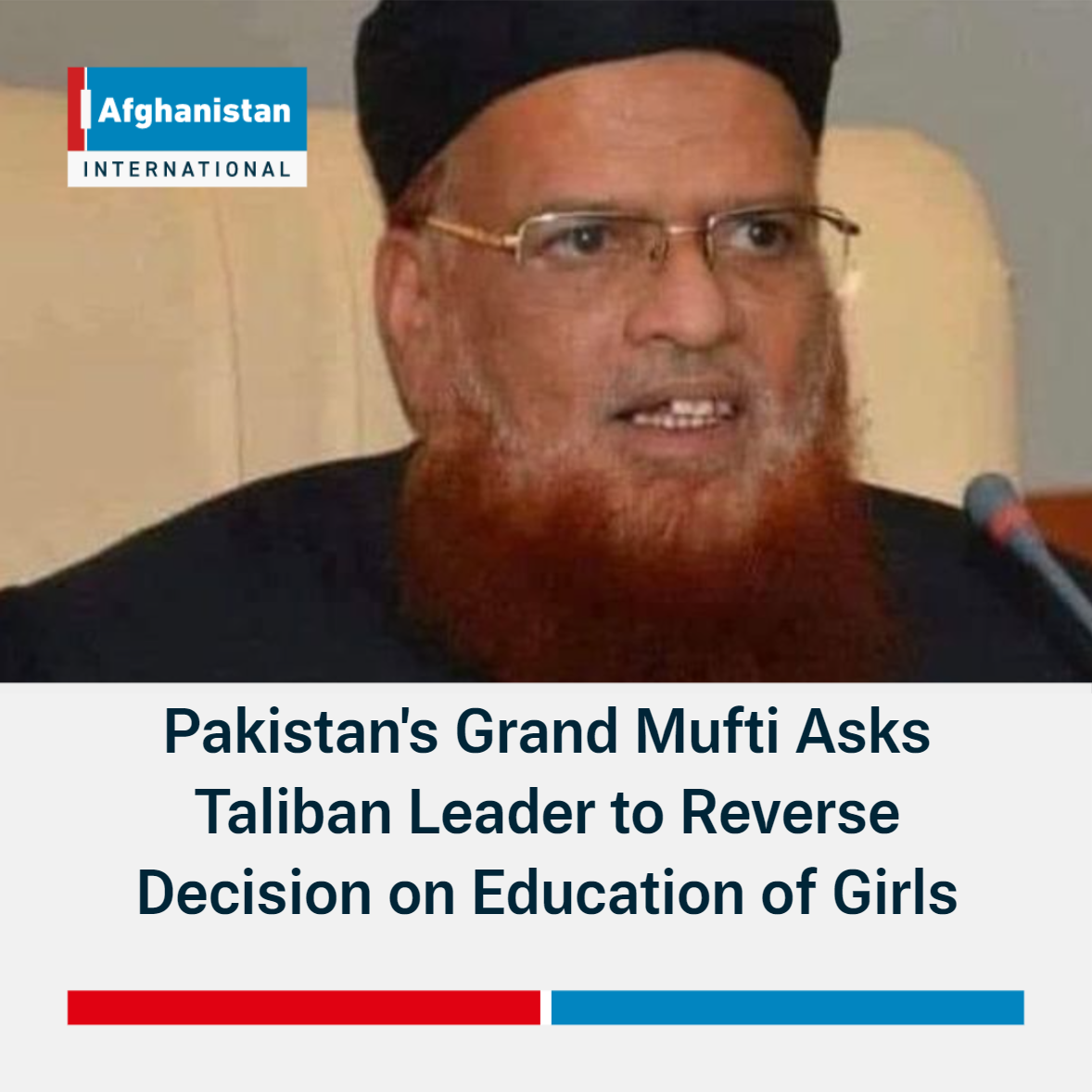 Pakistan s Grand Mufti Asks Taliban Leader to Reverse Decision on